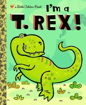 bokomslag I'm a T. Rex!