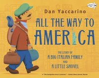 bokomslag All the Way to America: The Story of a Big Italian Family and a Little Shovel