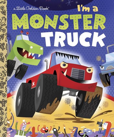 Dennis R. Shealy - I'm a Monster Truck, Inbunden