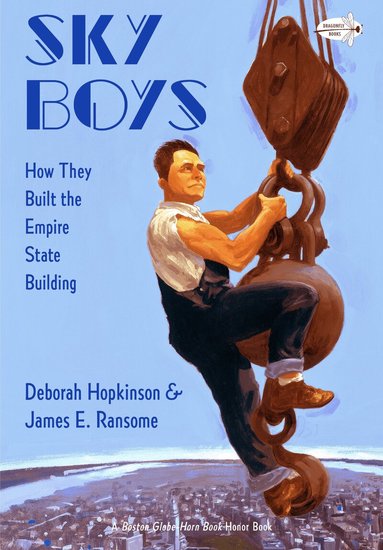 Deborah Hopkinson - Sky Boys: How They Built the Empire State Building, Häftad