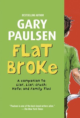 Gary Paulsen - Flat Broke: The Theory, Practice and Destructive Properties of Greed, Häftad