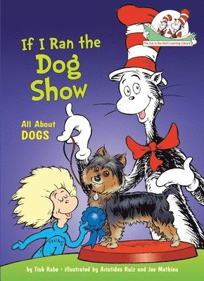 If I Ran the Dog Show: All About Dogs 1