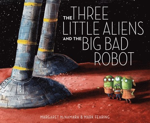 The Three Little Aliens and the Big Bad Robot 1