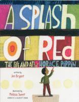 A Splash of Red: The Life and Art of Horace Pippin 1