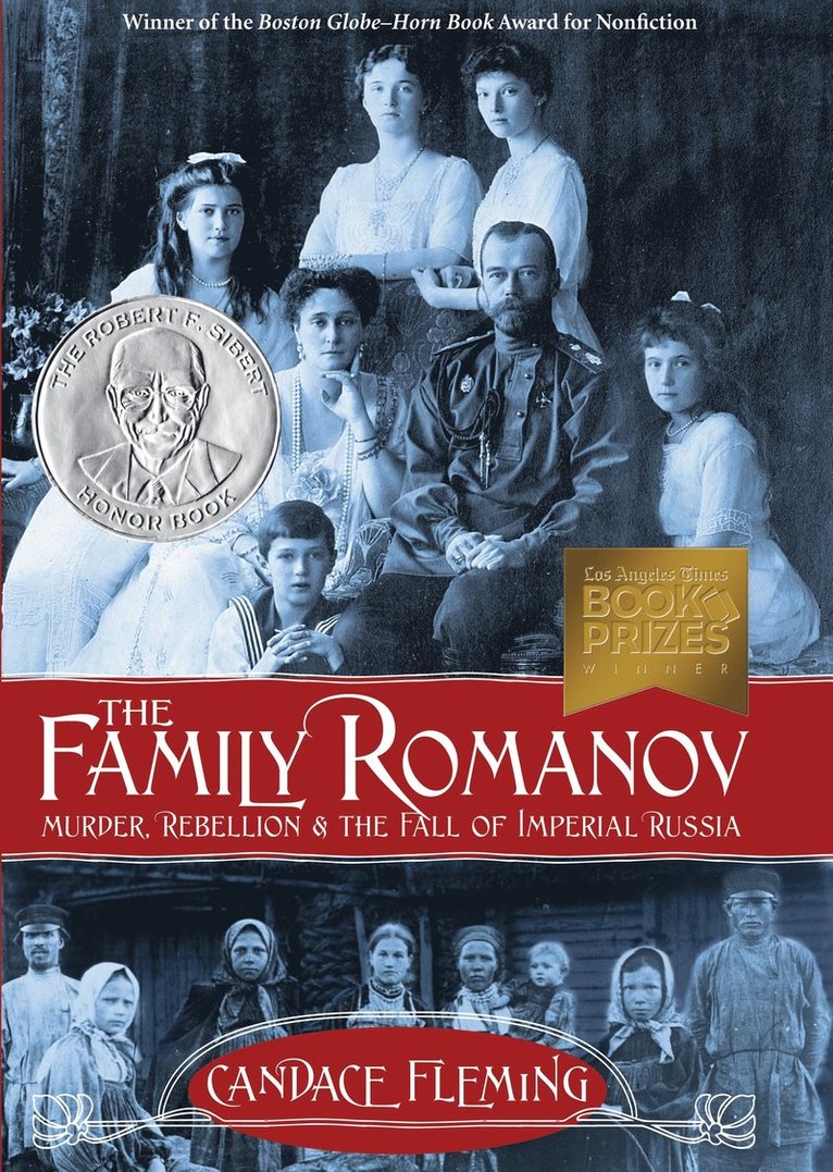 Candace Fleming - Family Romanov: Murder, Rebellion, and the Fall of Imperial Russia, Inbunden