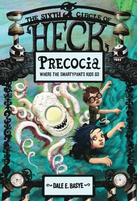 Precocia: The Sixth Circle Of Heck 1