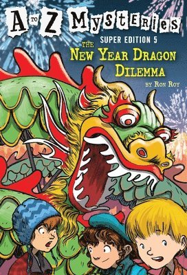 Ron Roy - A to Z Mysteries Super Edition #5: The New Year Dragon Dilemma, Häftad