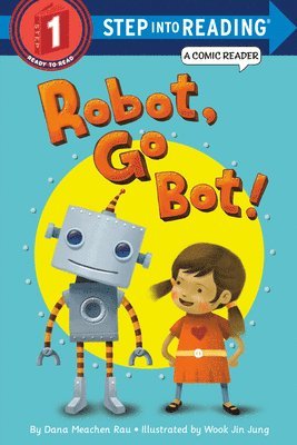 Robot, Go Bot! (Step into Reading Comic Reader) 1