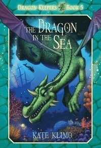 bokomslag Dragon Keepers #5: The Dragon in the Sea