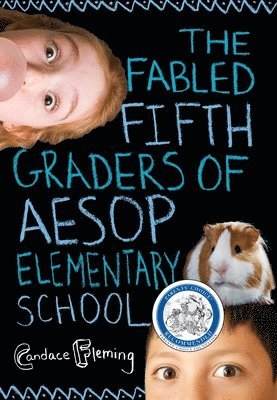 Candace Fleming - The Fabled Fifth Graders of Aesop Elementary School, Häftad