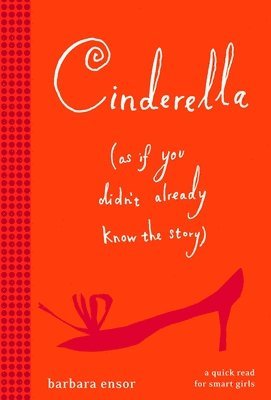 bokomslag Cinderella (As If You Didn't Already Know the Story)