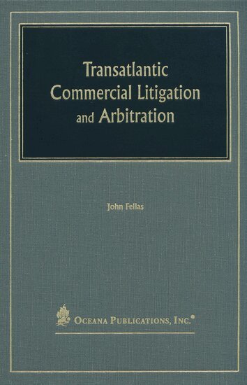 John Fellas - Transatlantic Commercial Litigation and Arbitration, Inbunden