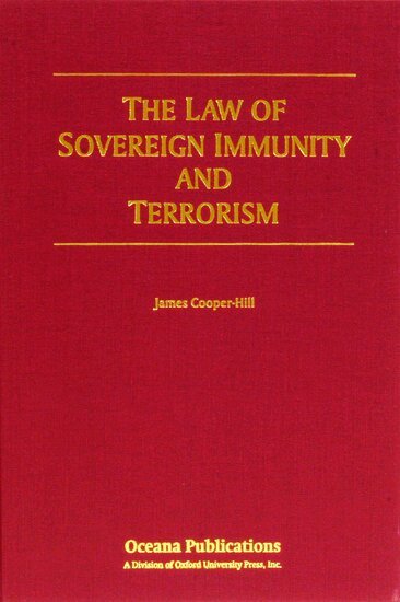 James Cooper-Hill - The Law of Sovereign Immunity and Terrorism, Inbunden