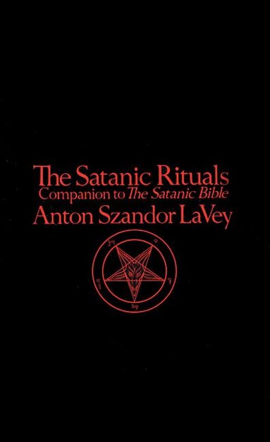 Anton LaVey - Satanic Rituals, Häftad