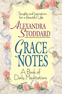 Alexandra Stoddard - Grace Notes, Häftad. Tillgänglighet: Lägg i varukorg
