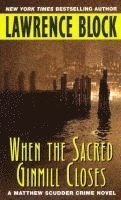 Lawrence Block - When the Sacred Ginmill Closes, Häftad