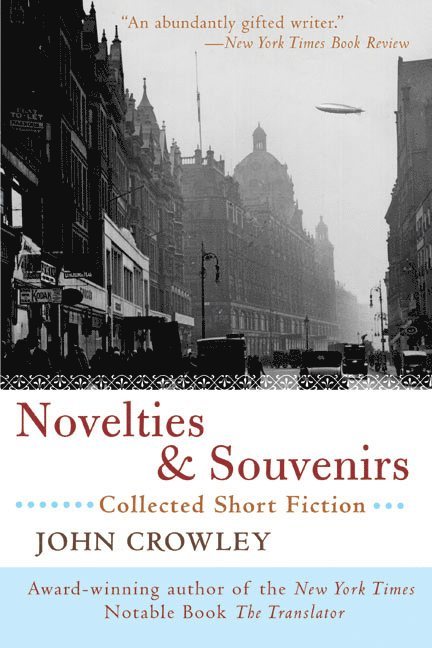 John Crowley - Novelties & Souvenirs, Häftad