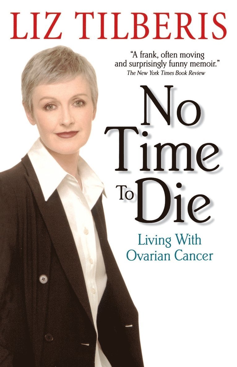 No Time to Die: Living with Ovarian Cancer