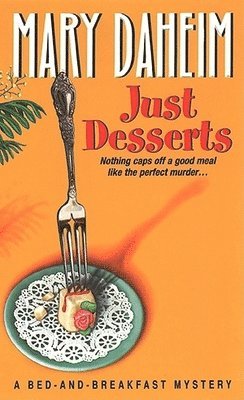 Mary Daheim - Just Desserts, Häftad. Tillgänglighet: Tillfälligt slut