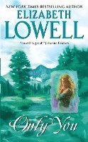 Elizabeth Lowell - Only You, Häftad