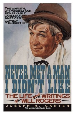 Joseph H Carter, Will Rogers - Never Met a Man I Didn't Like, Häftad