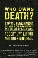 bokomslag Who Owns Death?: Capital Punishment, the American Conscience, and the End of Executions