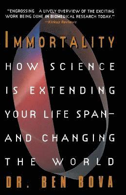 Ben Bova - Immortality, Häftad