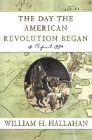 bokomslag The Day the American Revolution Began: 19 April 1775