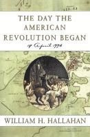 William H. Hallahan, William H Hallahan - The Day the American Revolution Began: 19 April 1775, Häftad