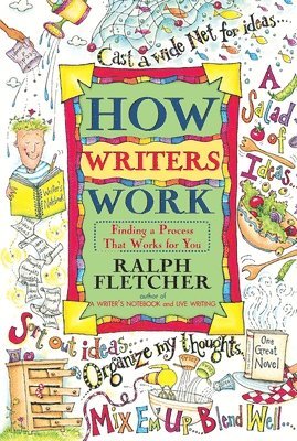 Ralph Fletcher - How Writers Work, Häftad