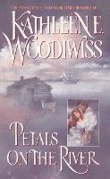 Kathleen E Woodiwiss, Kathleen E. Woodiwiss - Petals on the River, Häftad