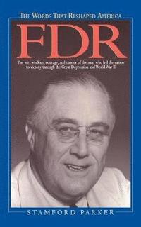 bokomslag Words That Reshaped America: FDR