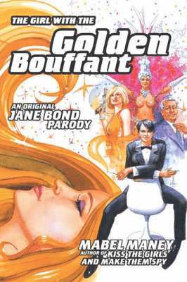 bokomslag The Girl with the Golden Bouffant: An Original Jane Bond Parody