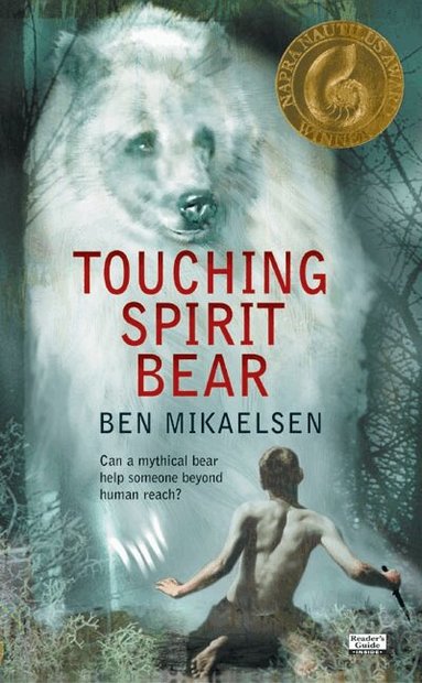 Ben Mikaelsen - Touching Spirit Bear, Häftad