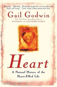 bokomslag Heart: A Natural History of the Heart-Filled Life