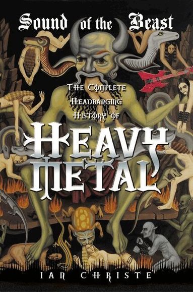 Ian Christe - Sound of the Beast, Häftad
