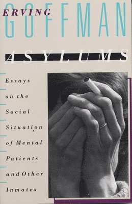 Erving Goffman - Asylums, Häftad