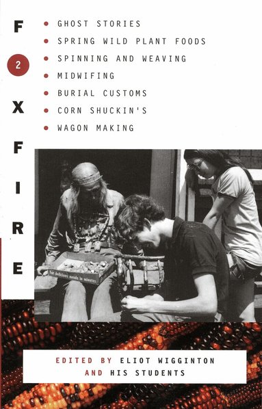 Inc. Foxfire Fund, Eliot Wigginton - Foxfire 2, Häftad