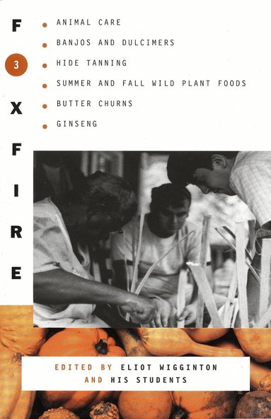 Inc. Foxfire Fund, Eliot Wigginton - Foxfire 3, Häftad