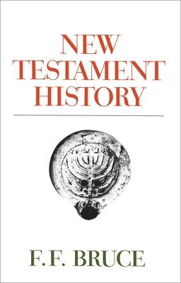 F. F. Bruce - New Testament History, Häftad