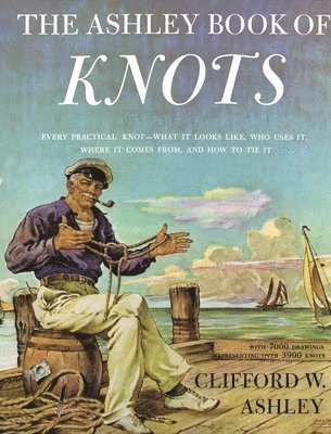 Clifford Ashley - Ashley Book of Knots, Inbunden