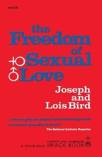 bokomslag The Freedom of Sexual Love (Complete and Unabridged)