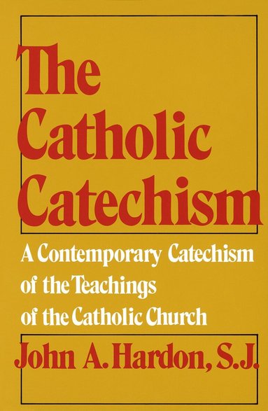 John Hardon - Catholic Catechism, Häftad