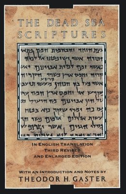 Theodor H. Gaster - The Dead Sea Scriptures, Häftad