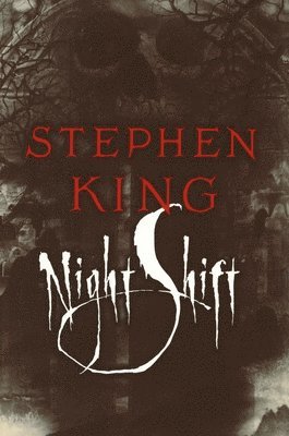 Stephen King - Night Shift, Inbunden