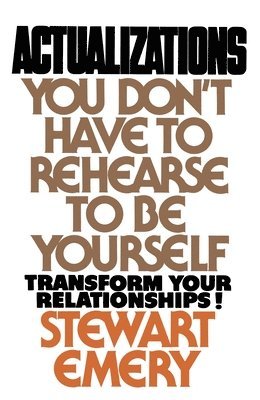 Actualizations: You Don't Have to Rehearse to Be Yourself 1