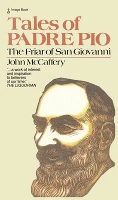 John McCaffery - Tales of Padre Pio: The Friar of San Giovanni, Häftad. Tillgänglighet: Lägg i varukorg