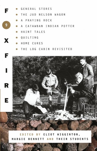 Inc. Foxfire Fund, Eliot Wigginton - Foxfire 9, Häftad