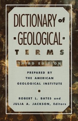 bokomslag Dictionary of Geological Terms: Third Edition
