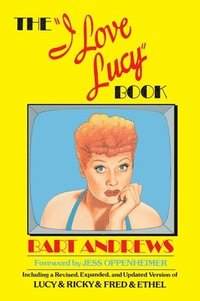 bokomslag The 'I Love Lucy' Book